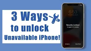 3 Ways to unlock Unavailable iPhone! How to fix iPhone Unavailable Lock screen