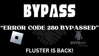 (UPDATED)  ERROR CODE 280 BYPASS BYFRON UPDATE WITHOUT EMULATOR (FLUSTER IS BACK??) * NEW UPDATE *