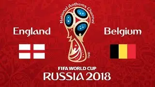 England vs. Belgium National Anthems (World Cup 2018)