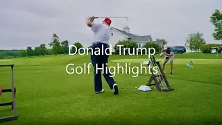 President Trump Golf Highlights