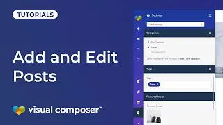 How to Add and Edit Posts in WordPress With Visual Composer