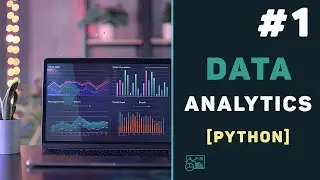 Python Data Analytics / Урок #1 – Курс по аналитике данных на Питоне (NumPy, Pandas, Matplotlib)