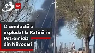 O conductă a explodat la Rafinăria Petromidia din Năvodari