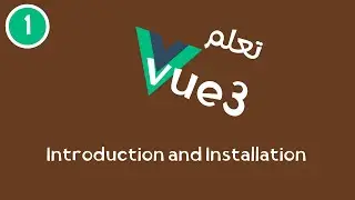 1- سلسلة تعلم Vue3 -  Introduction & Installation