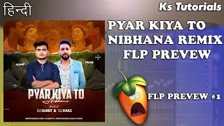 Pyar Kiya To Nibhana Remix | FLP PREVIEW |