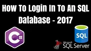 How To Login To An SQL Database Via A Console Application [2017] - C# / Visual Studio