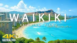 FLYING OVER  WAIKIKI (4K UHD) - Stunning Natural Landscapes and Peaceful Sounds for Stress Relief