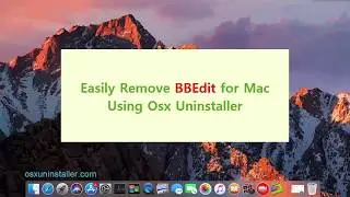 Easily Remove BBEdit for Mac Using Osx Uninstaller