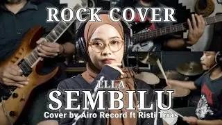 Sembilu - Ella | ROCK Cover by Airo Record ft Risti Trias