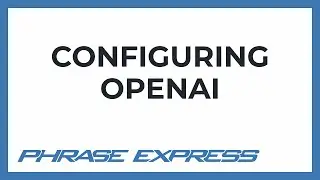 Configuring PhraseExpress for use with OpenAI