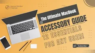 The Ultimate MacBook Accessory Guide: 12 Essentials for Any User!