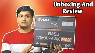 MSI B450 Tomahawk Max Unboxing | B450 Tomahawk Max Gaming Motherboard | Msi B450 Tomahawk Max Review