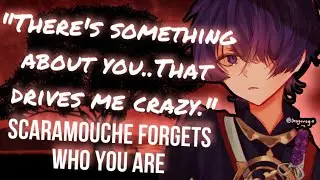ANGST! Scaramouche x Listener: He Forgets About You [Genshin ROLEPLAY ASMR]