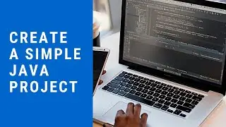 How to Create a Simple Java Project | Java Projects for Beginners | Java Open Source Projects | Java