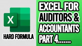 Excel Harder Formulas [for Accounting, Audit and Finance] Part 4