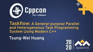 Taskflow: A Parallel and Heterogeneous Task Programming System Using Modern C++ - Tsung-Wei Huang