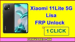 Xiaomi 11Lite 5G _ Lisa _ Frp Lock Remove By Sideload Mode