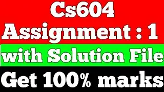 Cs604 Assignment 1 Solution 2022 | Cs604 Assignment 1 Solution | Lets Study | Cs604 Assignment