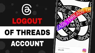 How to Logout of Threads Account