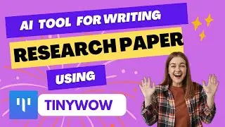AI Tool for Research Paper Writing | Tinywow | Tutorial | AI Writer | Best Tool for Research support
