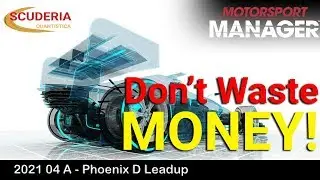 2021 04 A - Don't Waste Money! Motorsport Manager