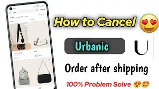 How to cancel order on urbanic after shipping