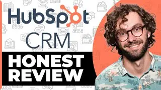 HubSpot CRM Honest Review - Watch Before Using