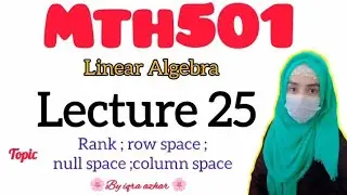 Mth501 lecture 25|Linear Algebra||#mth501 #lecture25||#rank