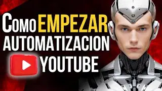 ¡NO COMIENCES en 2024 sin saber ESTO! Automatizacion de Youtube