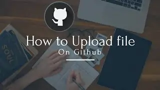 How to upload files on Github using Github desktop | Sanchay Sethi