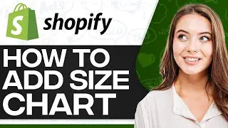 How To Add Size Chart In Shopify 2024 (For Beginners)