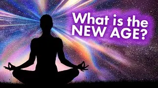 New Age Spirituality Explained