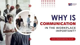 Why is Communication in the Workplace Important?