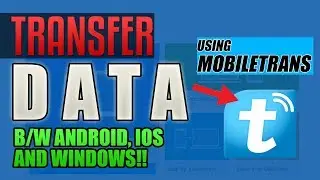 Transfer data from Android to iPhone / Android | Transfer Data b/w iOS, Android & Windows