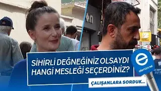 Sihirli Bir Değneğiniz Olsa, Hangi Mesleği Seçerdiniz? - Düşündüren Yanıtlar | Mavi Mikrofon