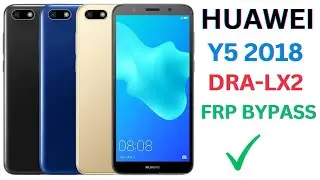 Huawei Y5 Prime DRA-LX2 FRP Bypass / Y5 2018 FRP Unlock Without PC