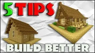 5 EASY TIPS TO BUILD BETTER IN MINECRAFT! TUTORIAL