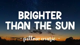 Brighter Than The Sun - Colbie Caillat (Lyrics) 🎵