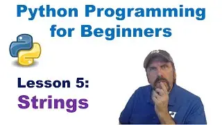 Python Programming for Beginners: Lesson 5 - Strings