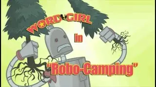 WordGirl Robo Camping