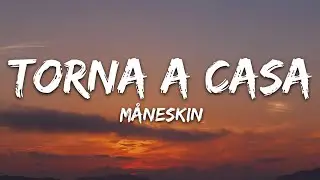 Måneskin - Torna a casa (Lyrics/Testo)