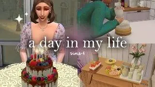 a day in my life (birthday party, family and friends)🎂🎉 #sims4