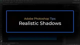 Adobe Photoshop: Realistic Shadows