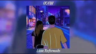 Ikaw (16) - Liam Reformado