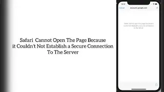 Fix Safari Cannot Open The Page Because it Could Not Establish A Secure Connection To The Server