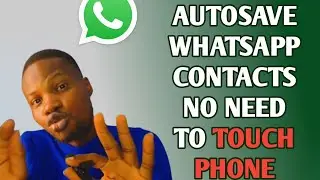 How to save contact on Whatsapp automatically without touching your phone | stop unsaved contact