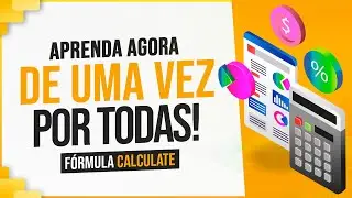 Fórmula CALCULATE no Power BI em 5 Minutos - Aprenda de Uma Vez por Todas!