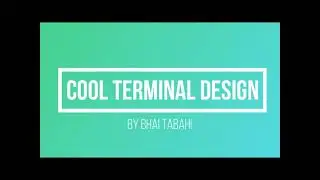 How to make Cool terminal design in Kali linux | 2021 latest