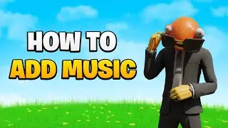 How To Add Music To Fortnite Creative! | 2024