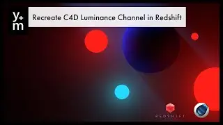 Recreate C4d Luminance Channel in Redshift